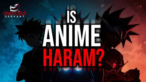 is anime haram in islam.
